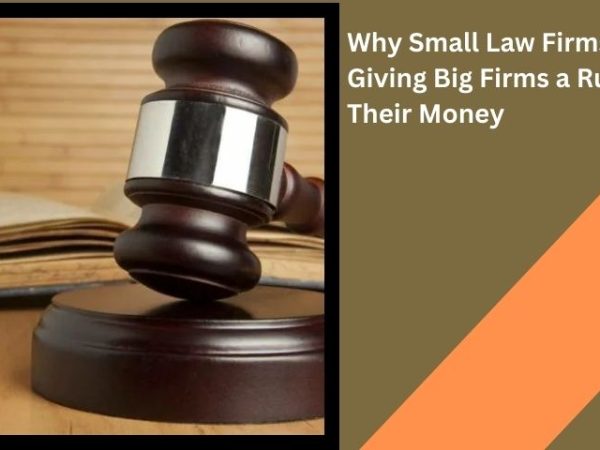 Why Small Law Firms Are Giving Big Firms a Run for Their Money