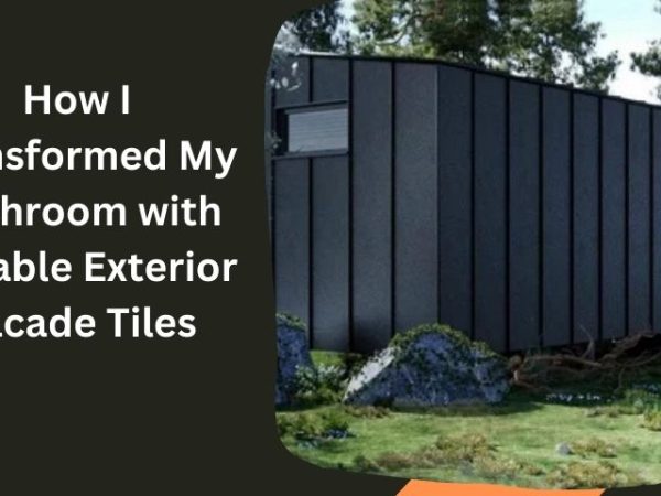 How I Transformed My Bathroom with Durable Exterior Facade Tiles