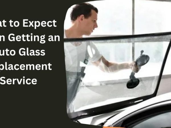 What to Expect When Getting an Auto Glass Replacement Service